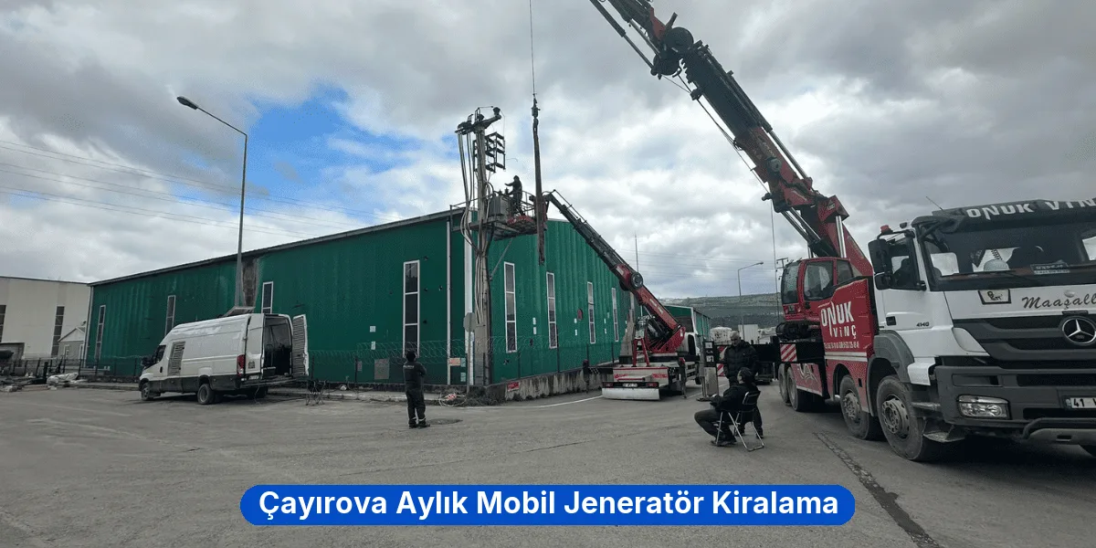 Çayırova Aylık Mobil Jeneratör Kiralama