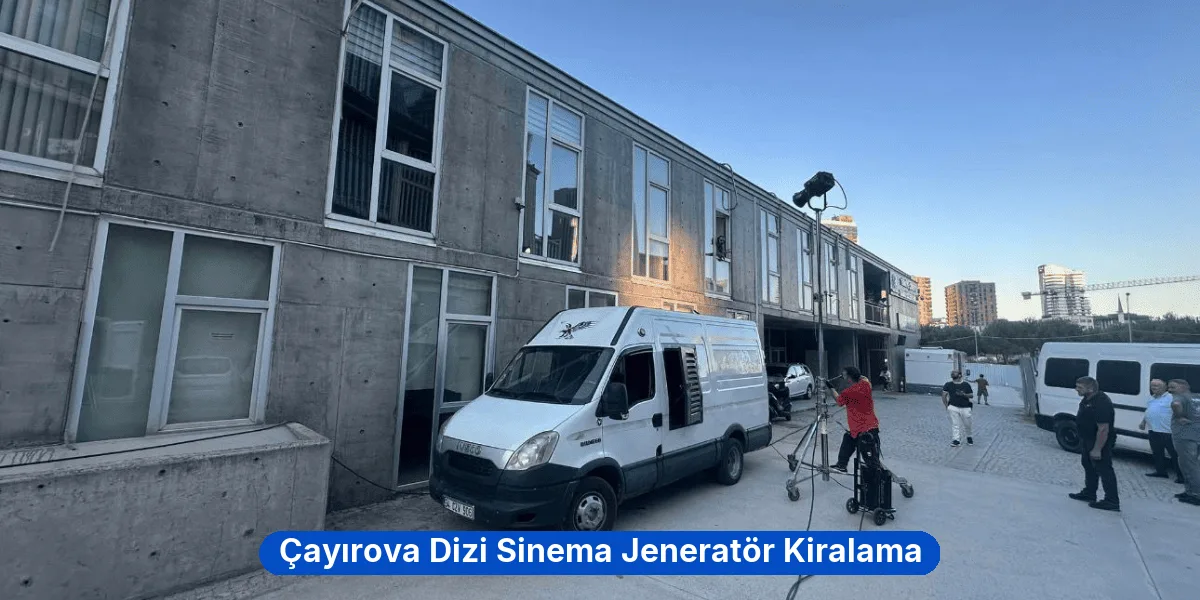 Çayırova Dizi Sinema Jeneratör Kiralama